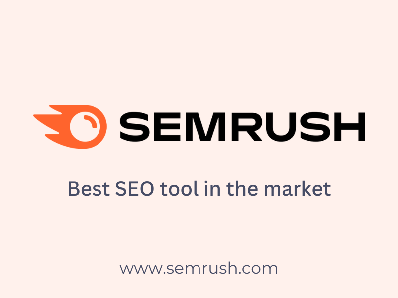 Semrush - Best SEO tool in the market